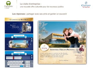 La visite d’entreprise :
une nouvelle offre culturelle pour de nouveaux publics
Les réponses : partager avec ses amis et garder un souvenir
 