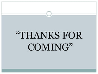 “THANKS FOR COMING”