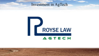 Investment in AgTech
 