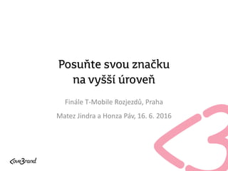 Finále T-Mobile Rozjezdů, Praha
Matez Jindra a Honza Páv, 16. 6. 2016
 