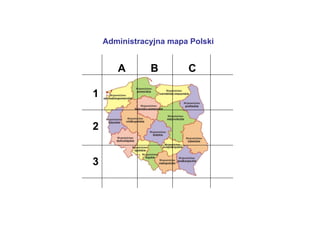 Administracyjna mapa Polski


       A       B        C

1


2


3
 