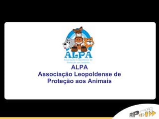 ALPA Associação Leopoldense de Proteção aos Animais 