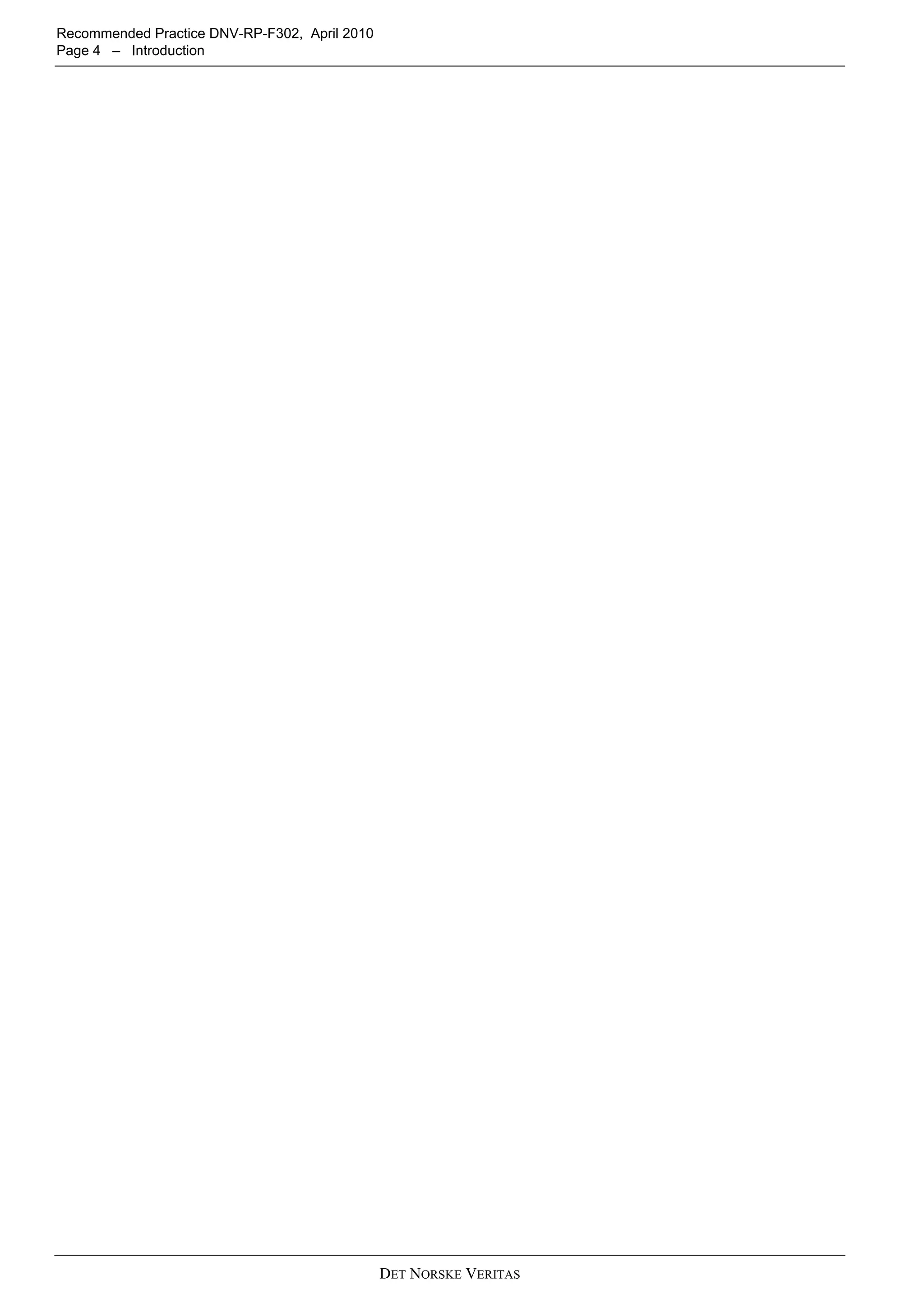 DET NORSKE VERITAS
Recommended Practice DNV-RP-F302, April 2010
Page 4 – Introduction
 
