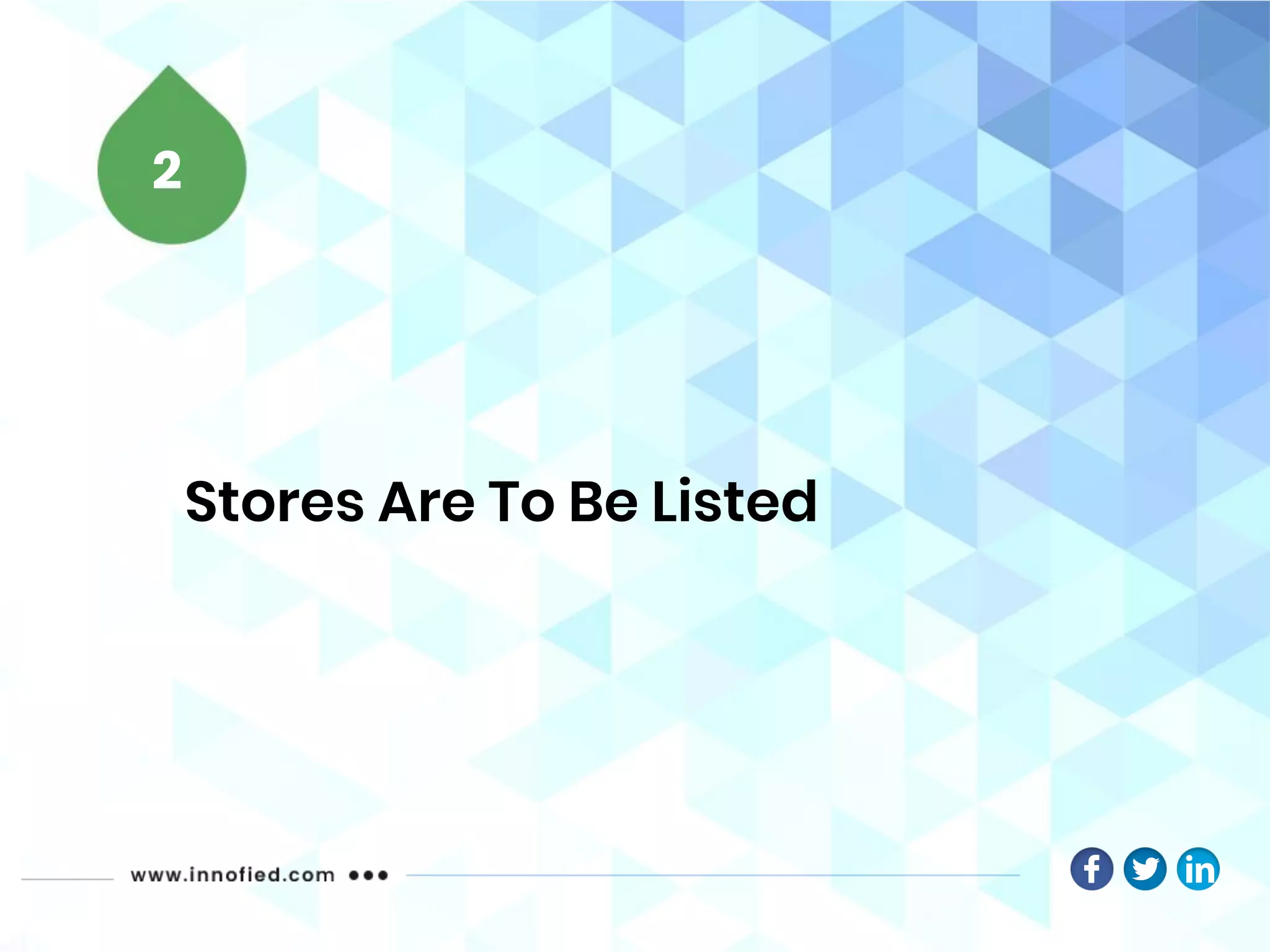 Stores Are To Be Listed
2
 