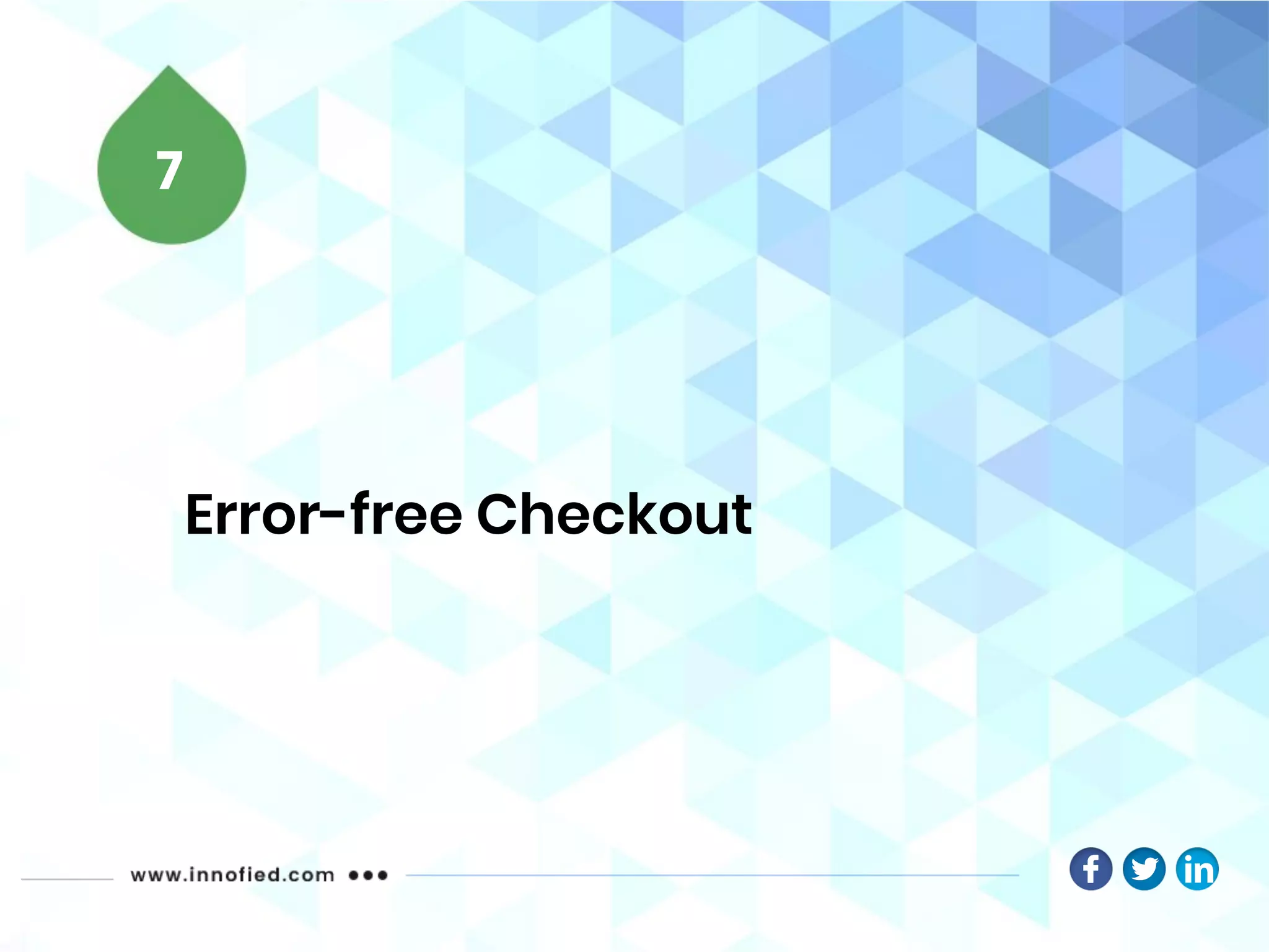 Error-free Checkout
7
 