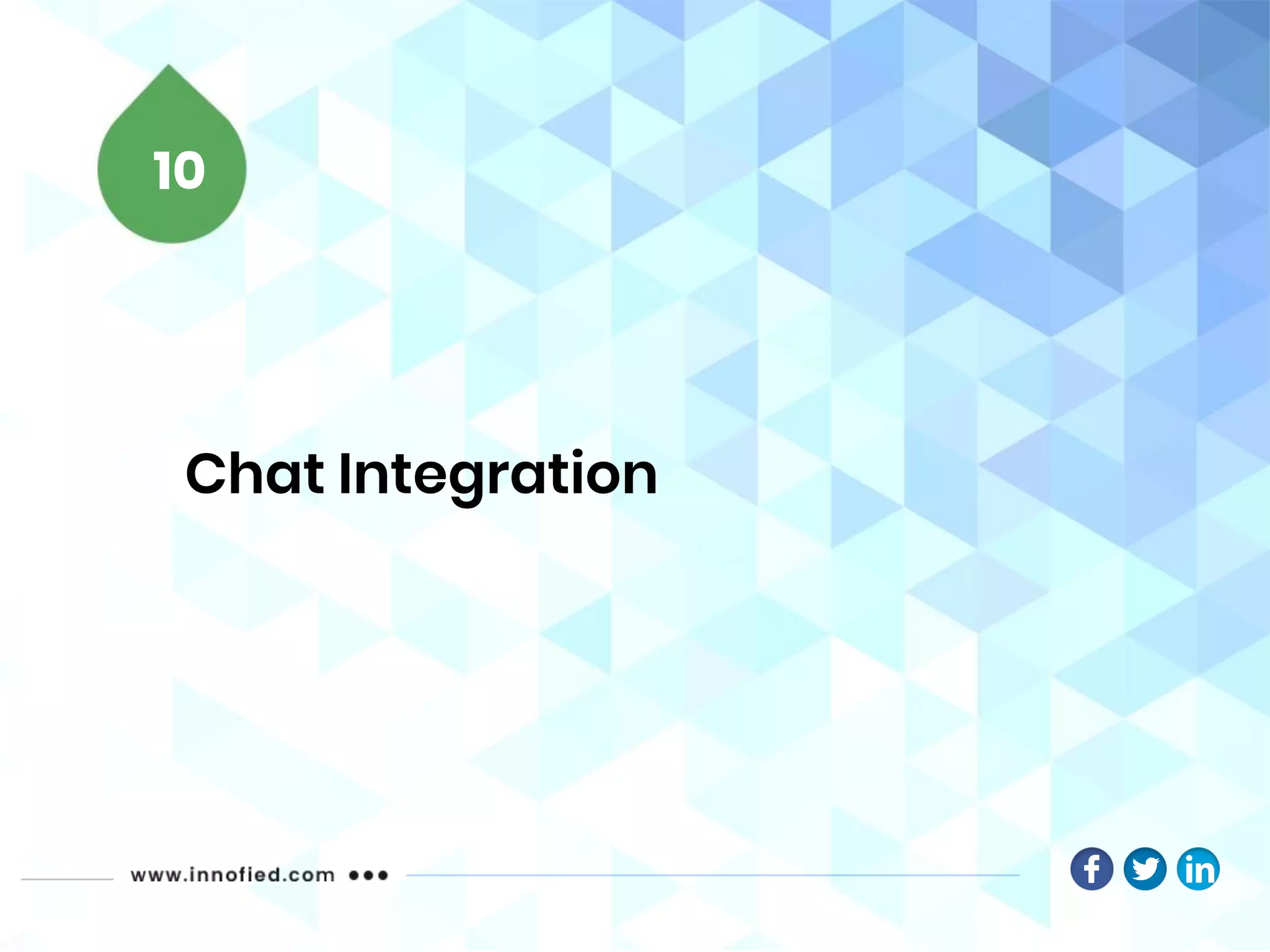 Chat Integration
10
 