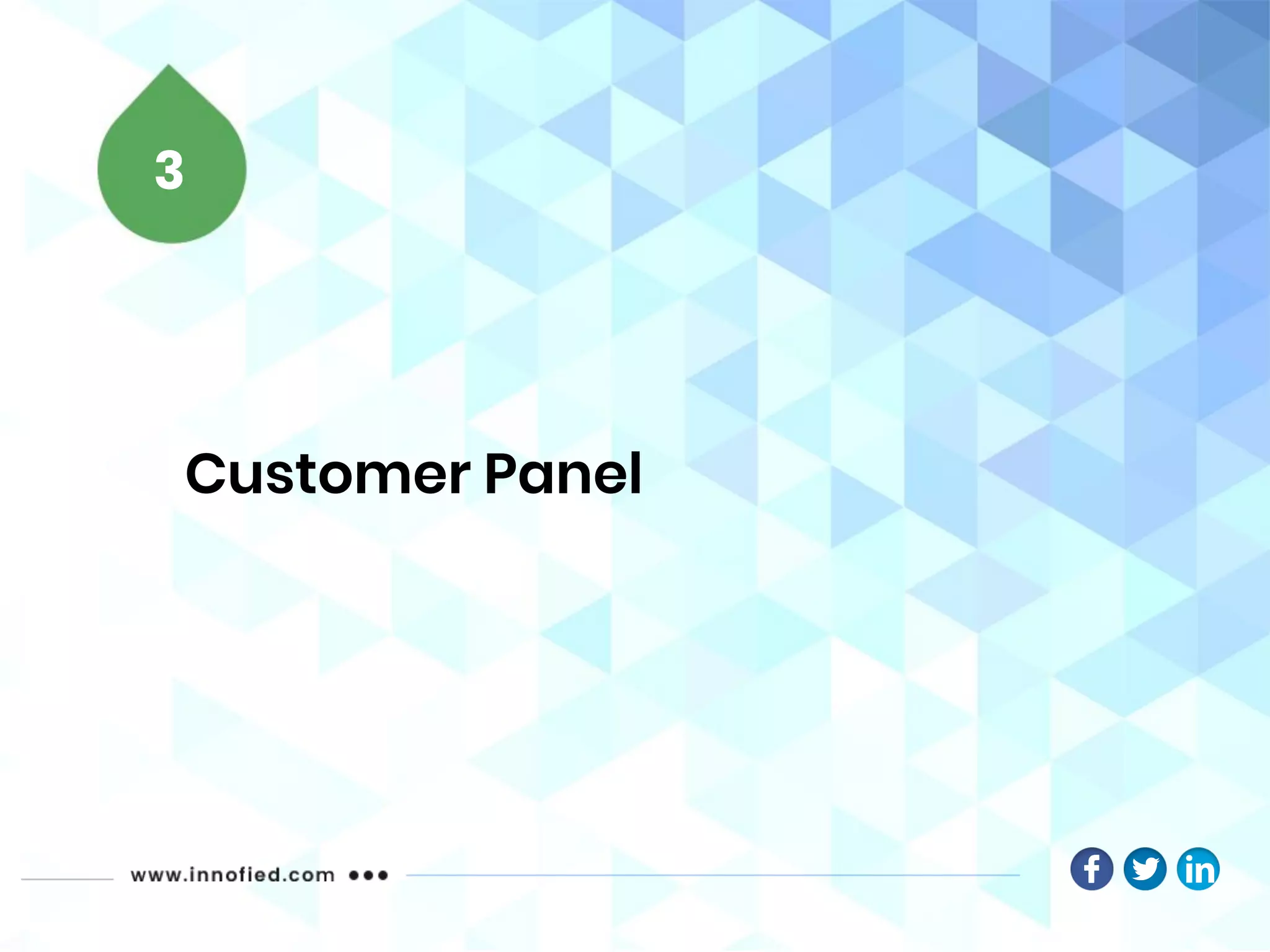 Customer Panel
3
 