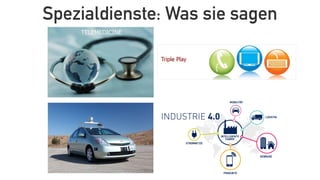 Spezialdienste: Was sie sagen
 