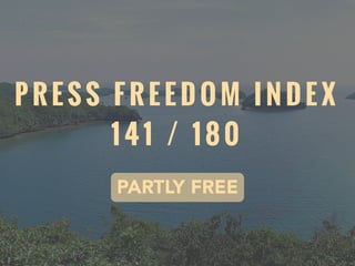 P H
P R E S S F R E E D O M I N D E X
1 4 1 / 1 8 0
PARTLY FREE
 