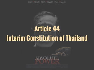 Article 44
Interim Constitution of Thailand
 