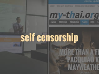 self censorship
 