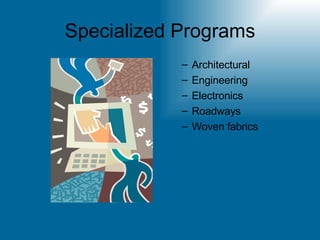 Specialized Programs Architectural Engineering Electronics Roadways Woven fabrics 
