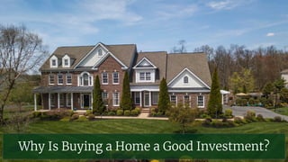 Why Is Buying a Home a Good Investment?
 