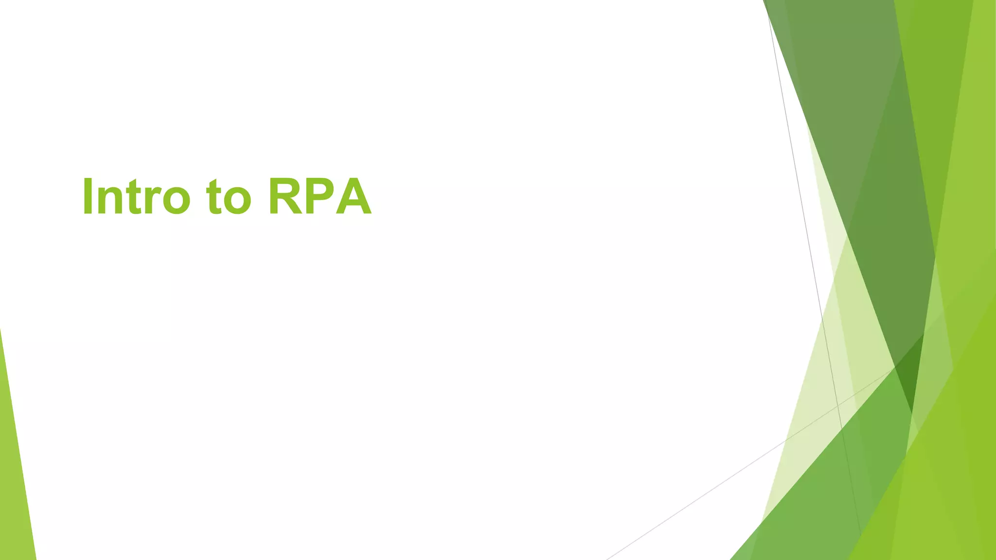 Intro to RPA
 
