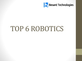 TOP 6 ROBOTICS
 