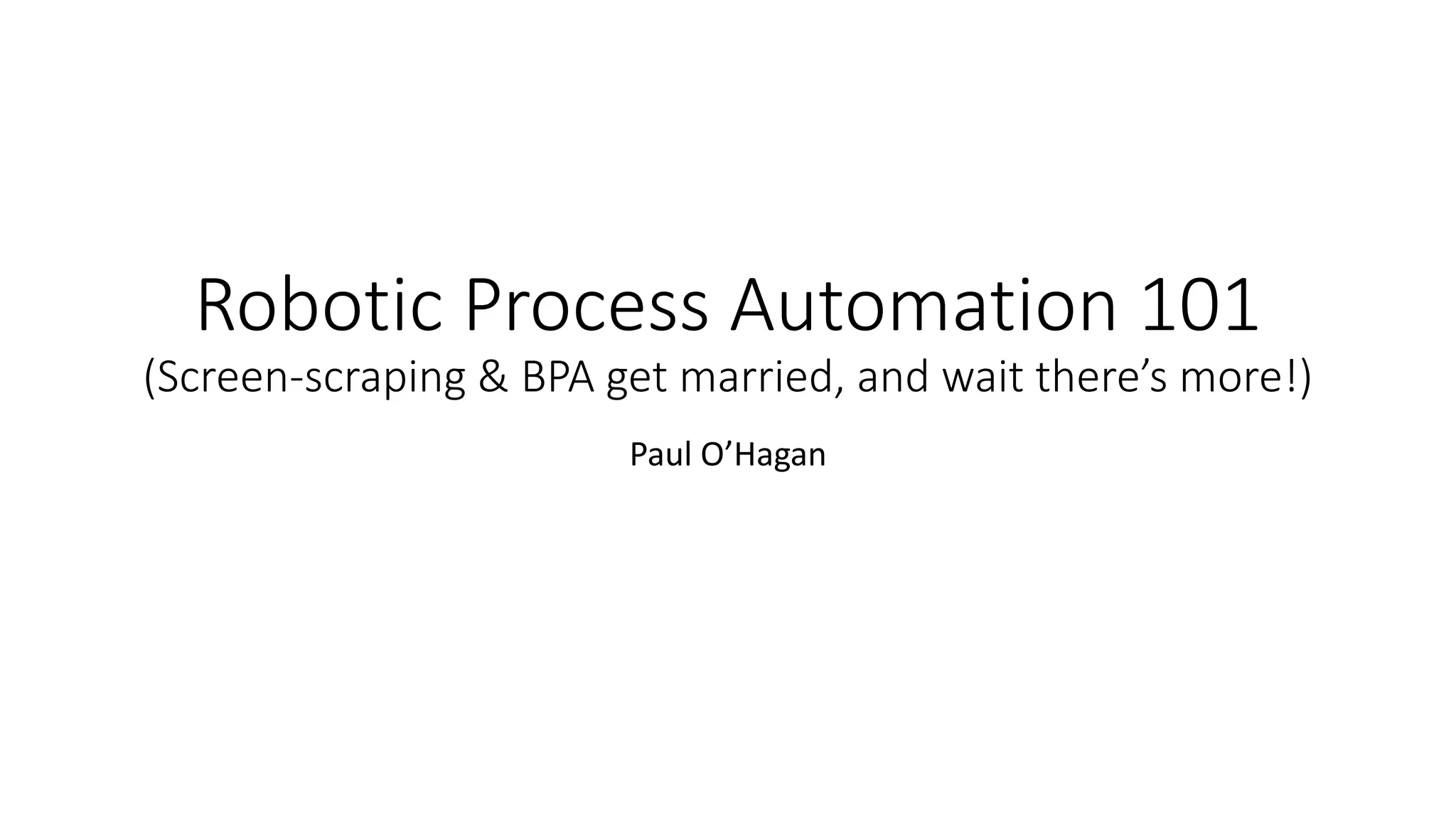 Robotic Process Automation 101 | PPT