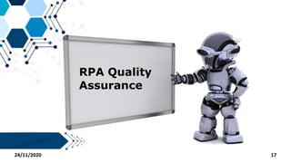 RPA Quality
Assurance
1724/11/2020
 