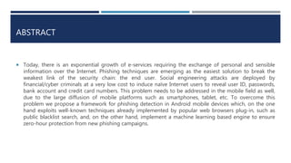ABSTRACT
 Today, there is an exponential growth of e-services requiring the exchange of personal and sensible
information...
