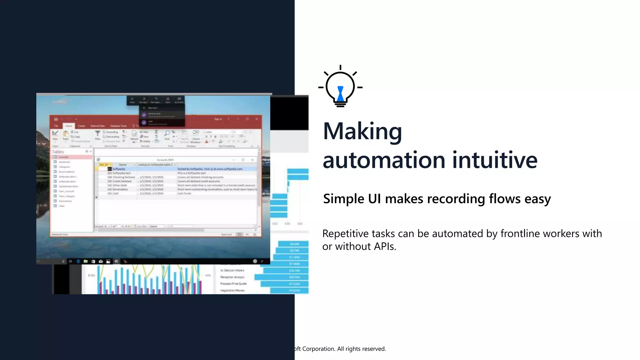 © 2020 Microsoft Corporation. All rights reserved.
Making
automation intuitive
Repetitive tasks can be automated by frontline workers with
or without APIs.
Simple UI makes recording flows easy
 