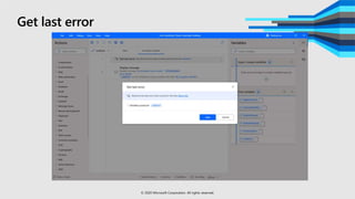 Get last error
© 2020 Microsoft Corporation. All rights reserved.
 