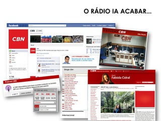 O RÁDIO IA ACABAR...
 