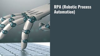Lo que un RPA implica
Tu empleado virtual
No es un robot físico
Usa las aplicaciones que ya tienes
No se necesitan cambios...