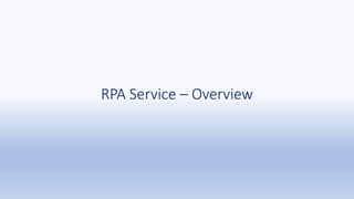 RPA Service – Overview
 