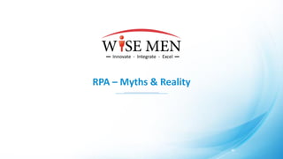 RPA – Myths & Reality
 