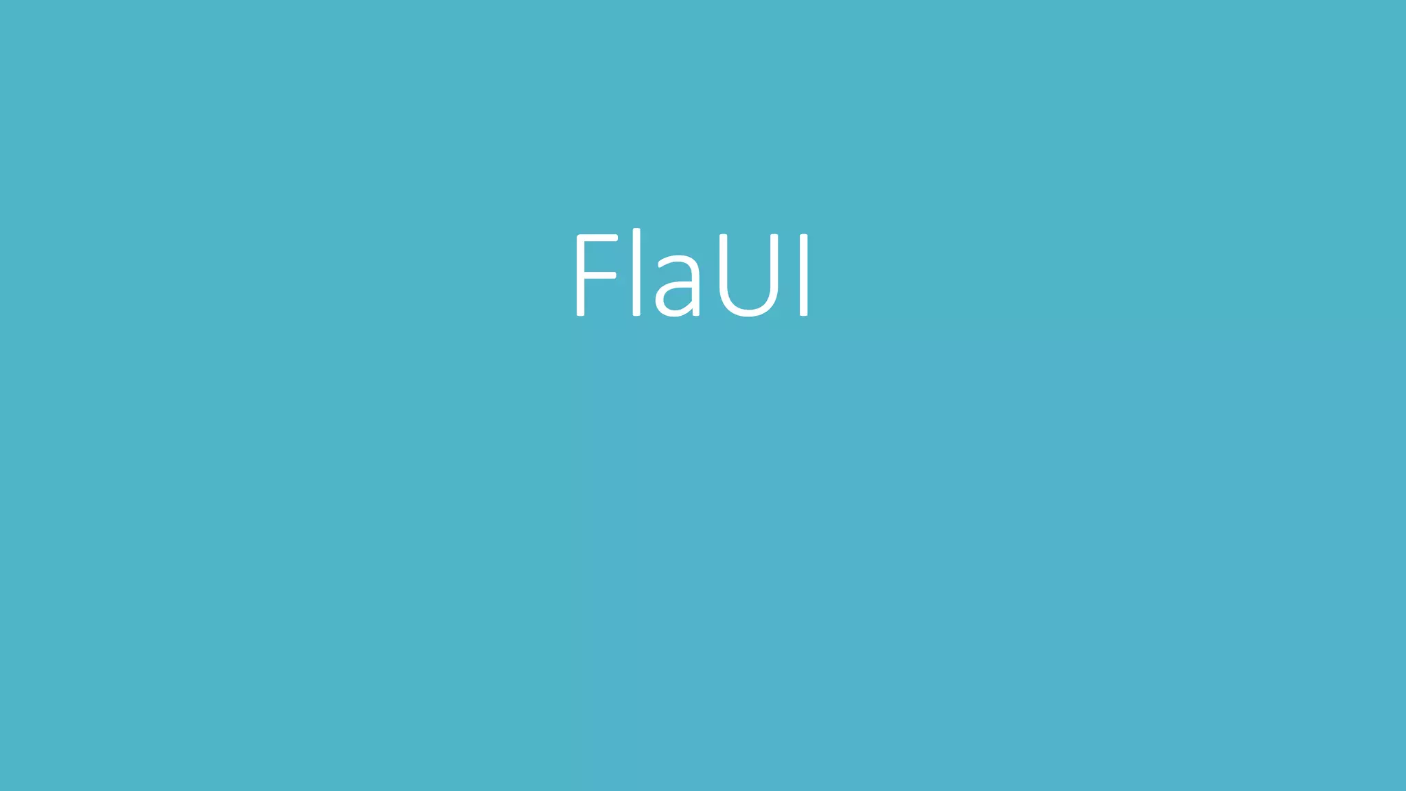 FlaUI
 
