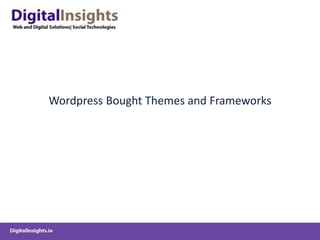 Wordpress Bought Themes and Frameworks<br />