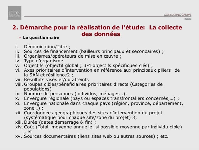 • Le questionnaire
i. Dénomination/Titre ;
ii. Sources de financement (bailleurs principaux et secondaires) ;
iii. Organis...