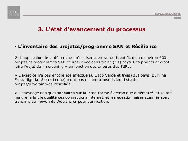  L‘inventaire des projetcs/programme SAN et Résilience
 L’application de la démarche préconisée a entraîné l’identificat...