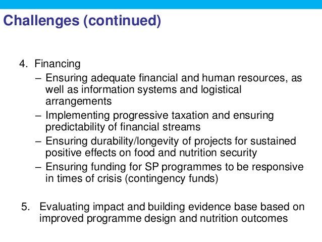 Challenges (continued)
4. Financing
– Ensuring adequate financial and human resources, as
well as information systems and ...