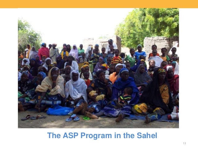 11
The ASP Program in the Sahel
 