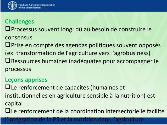 Challenges
Processus souvent long: dû au besoin de construire le
consensus
Prise en compte des agendas politiques souven...