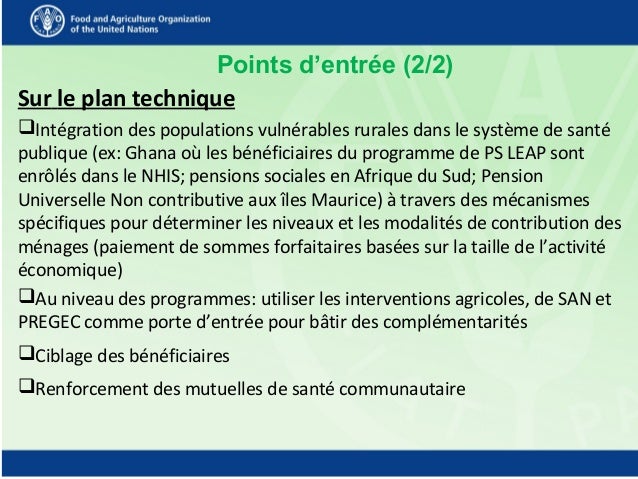 Points d’entrée (2/2)
Sur le plan technique
Intégration des populations vulnérables rurales dans le système de santé
publ...