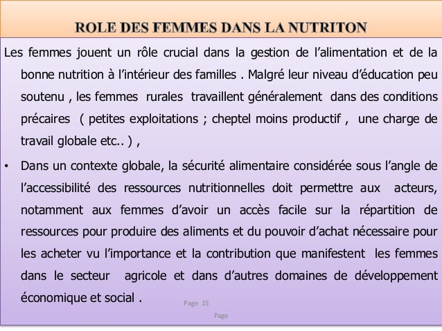 Les femmes jouent un rôle crucial dans la gestion de l’alimentation et de la
bonne nutrition à l’intérieur des familles . ...