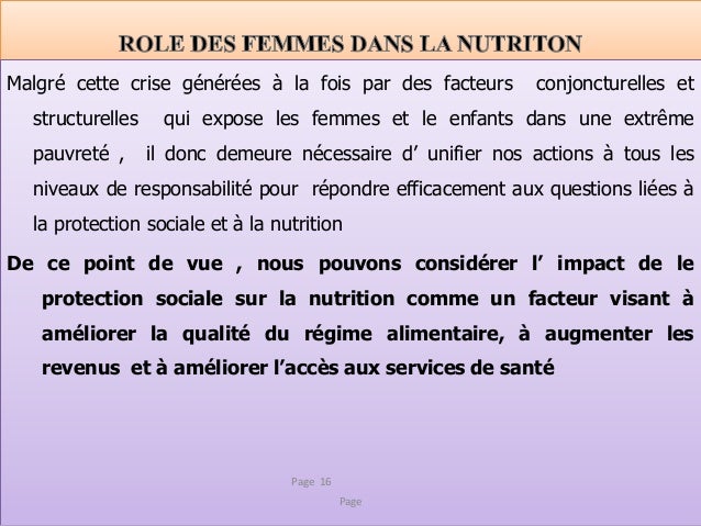 Malgré cette crise générées à la fois par des facteurs conjoncturelles et
structurelles qui expose les femmes et le enfant...