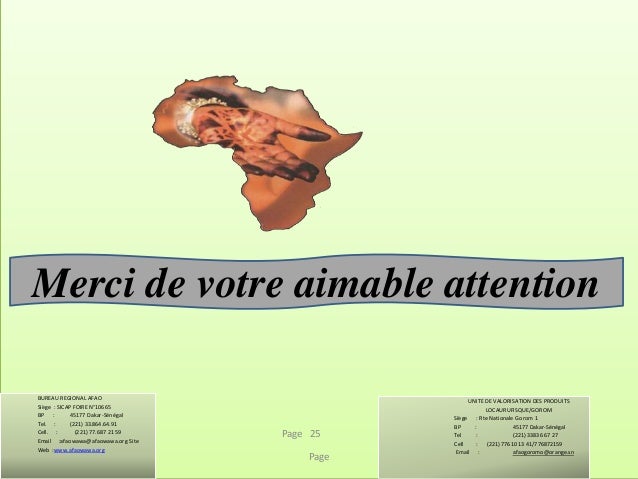 Page 25
BUREAU REGIONAL AFAO
Siège : SICAP FOIRE N°10665
BP : 45177 Dakar-Sénégal
Tel. : (221) 33.864.64.91
Cell. : (221) ...