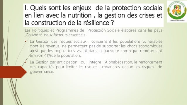 I. Quels sont les enjeux de la protection sociale
en lien avec la nutrition , la gestion des crises et
la construction de ...