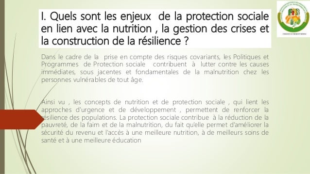 I. Quels sont les enjeux de la protection sociale
en lien avec la nutrition , la gestion des crises et
la construction de ...