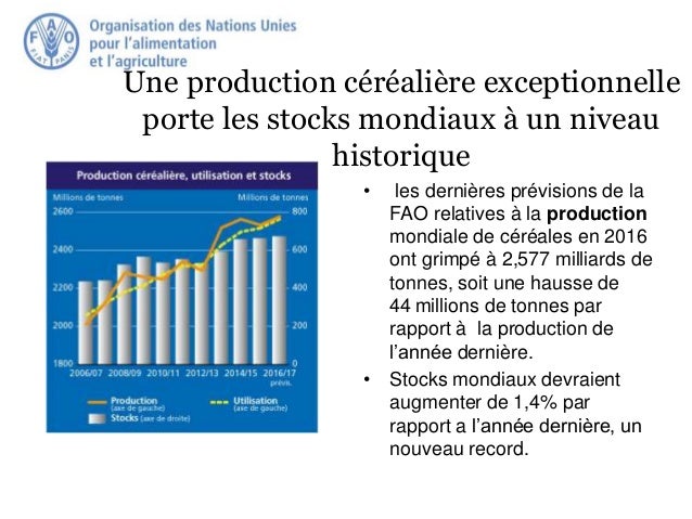 Une production céréalière exceptionnelle
porte les stocks mondiaux à un niveau
historique
• les dernières prévisions de la...
