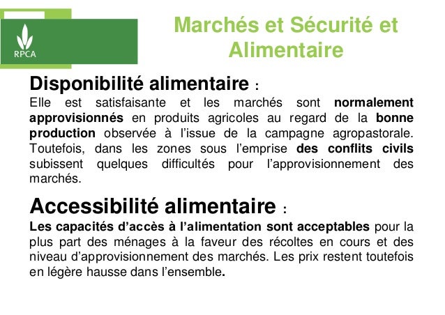 Marchés et Sécurité et
Alimentaire
Disponibilité alimentaire :
Elle est satisfaisante et les marchés sont normalement
appr...