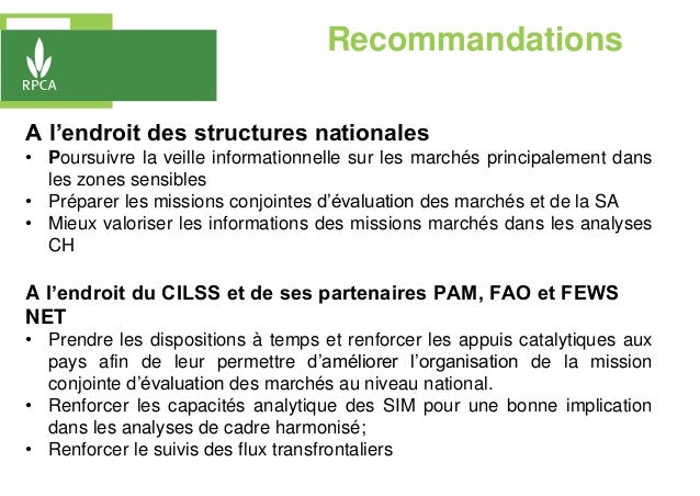 Recommandations
A l’endroit des structures nationales
• Poursuivre la veille informationnelle sur les marchés principaleme...