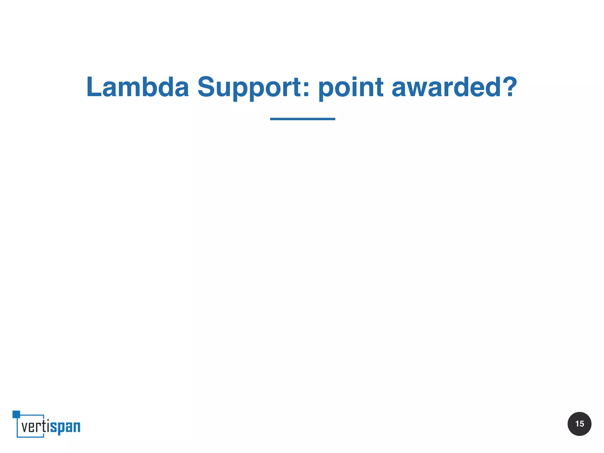 15
Lambda Support: point awarded?
 