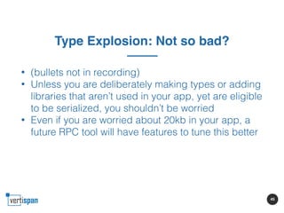 In defense of GWT-RPC By Colin Alworth Slide 45