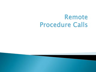 RPC: Remote procedure call | PPTX