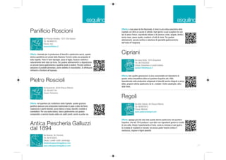 esquilino                                                                           esquilino
                                                                                        Offerta: a due passi da Via Nazionale, è forse la più antica pescheria della
     Panificio Roscioni                                                                 Capitale con oltre un secolo di attività. Ogni giorno si può scegliere tra vari
                                                                                        tipi di pesce fresco, soprattutto italiano e di paranza: orate, spigole, dentici,
                                                                                        tonno rosso, pesce spada, crostacei e frutti di mare. Per gustosi
                     Via Principe Amedeo, 15/21 (Via Cavour)
                                                                                        abbinamenti, piccola cantina e selezione di specialità gastronomiche
                     Tel. 06/4880725
                                                                                        dall'isola di Favignana.
                     Chiuso: mai
                     eroscioni@libero.it


     Offerta: rinomata per la produzione di biscotti e pasticceria secca, questa        Cipriani
     storica panetteria nei pressi della Stazione Termini vanta una proposta di
     tutto rispetto. Pane di varie tipologie, pizza al taglio, focacce rustiche e                        Via Carlo Botta, 19/23 (Esquilino)
     naturalmente tanti dolci da forno. Per gustosi abbinamenti è a disposizione                         Tel. 06/70453930
     un piccolo banco gastronomia e qualche posto a sedere. Piccola cantina e                            Chiuso: Domenica e Lunedì mattina
     selezione di prodotti alimentari, anche dietetici e macrobiotici. Si effettuano                     cipriani1906@tiscali.it
     rinfreschi e forniture all'ingrosso.

                                                                                        Offerta: ben quattro generazioni si sono avvicendate nel laboratorio di
                                                                                        questo antico biscottificio attivo al quartiere Esquilino dal 1906.
     Pietro Roscioli                                                                    Specializzato nella produzione artigianale di biscotti (anche integrali e senza
                                                                                        latte), propone ottima pasticceria da tè, crostate e torte casalinghe, dolci
                                                                                        delle feste.
                     Via Buonarroti, 46/48 (Piazza Vittorio)
                     Tel. 06/4467146
                     Chiuso: Domenica
                                                                                        Regoli
     Offerta: nel quartiere più multietnico della Capitale, questo grazioso                              Via dello Statuto, 60 (Piazza Vittorio)
     panificio assicura una produzione tradizionale di pane e dolci da forno.                            Tel. 06/4872812
     Casereccio e panini lavorati, pizza bianca e rossa, biscotti, crostate e                            Chiuso: Martedì
     ciambelloni. Per una sosta veloce, banco gastronomia con gustosi                                    www.pasticceriaregoli.com
     companatici o servizio tavola calda con piatti pronti, anche a portar via.

                                                                                        Offerta: appaga già solo alla vista questa storica pasticceria nel quartiere

     Antica Pescheria Galluzzi                                                          Esquilino, che dal 1916 produce i suoi dolci con ingredienti genuini e ricette
                                                                                        di una volta. Ampio l'assortimento di torte, come la mimosa ai vari gusti e
     dal 1894                                                                           la crostata di mandorla e visciole; ed ancora paste fresche (mitico il
                                                                                        maritozzo), mignon e bignè assortiti.

                     Via Venezia, 26 (Termini)
                     Tel. 06/4744444
                     Chiuso: Lunedì e tutti i pomeriggi
                     info@anticapescheriagalluzzi.com
76                   www.anticapescheriagalluzzi.com                                                                                                                        77
 