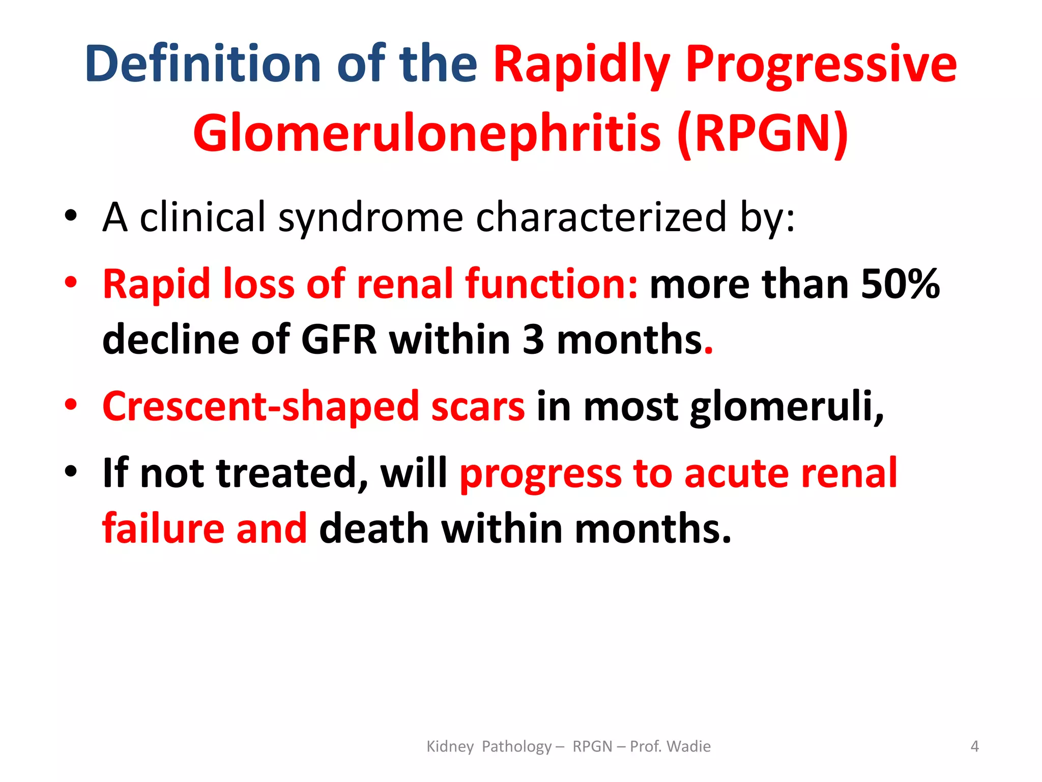 Crescentic Rpgn Rapidly Progressive Glomerulonephritis - renal pathology- prof wadie | PPTX