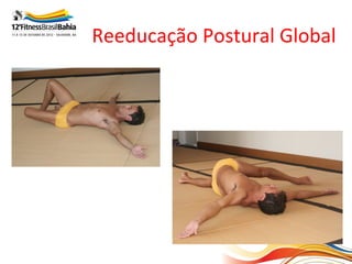 Reeducação Postural Global
 